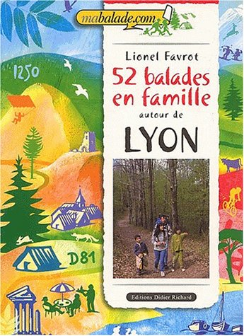 52 balades en famille autour de Lyon. Vol. 2