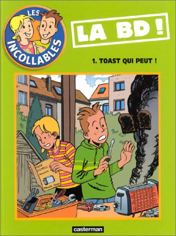 Les incollables. Vol. 1. Toast qui peut !