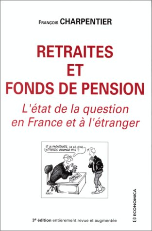 Retraites et fonds de pension : l'état de la question en France et à l'étranger