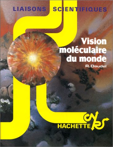 Vision moléculaire du monde