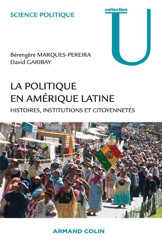 La politique en Amérique latine : histoires, institutions et citoyennetés