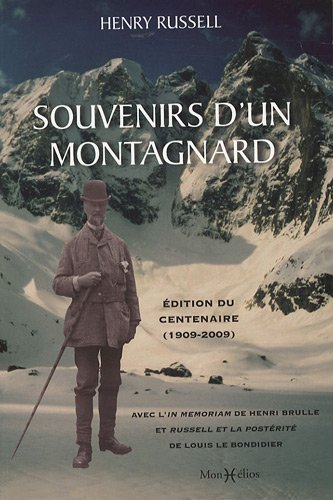 Souvenirs d'un montagnard : édition du centenaire (1909-2009). In mémoriam. Russell et la postérité