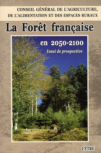 La forêt française en 2050-2100 : essai de prospective