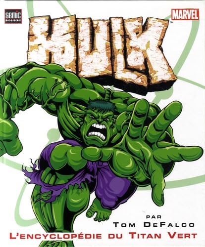 Hulk : l'encyclopédie du titan vert