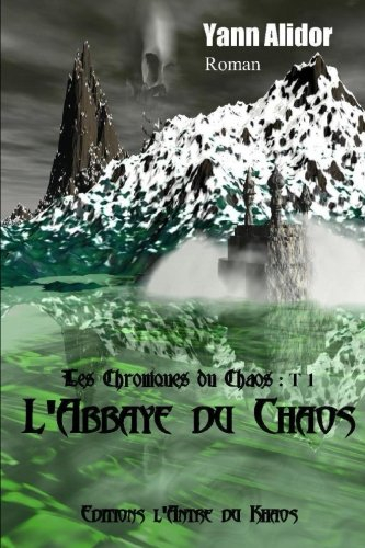 les chroniques du Chaos :T1 : l'Abbaye du Chaos