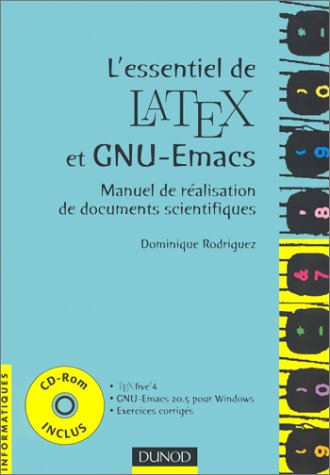 L'essentiel de LaTeX et GNU-Emacs : manuel de réalisation de documents scientifiques