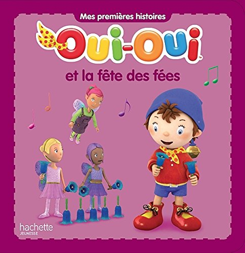 Oui-Oui et la fête des fées