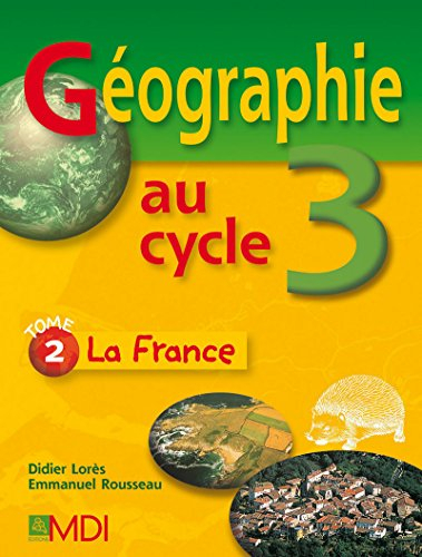 Géographie au cycle 3 - La France