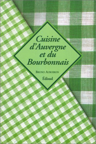 Cuisine d'Auvergne et du Bourbonnais