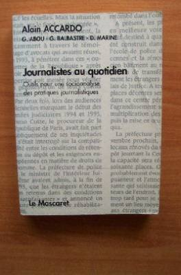 Journalistes au quotidien : outils pour une socioanalyse des pratiques journalistiques
