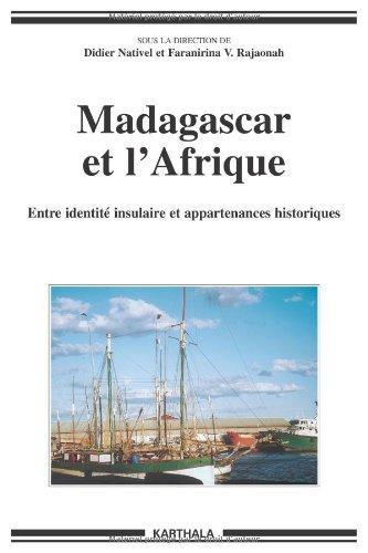 Madagascar et l'Afrique : entre identité insulaire et appartenances historiques