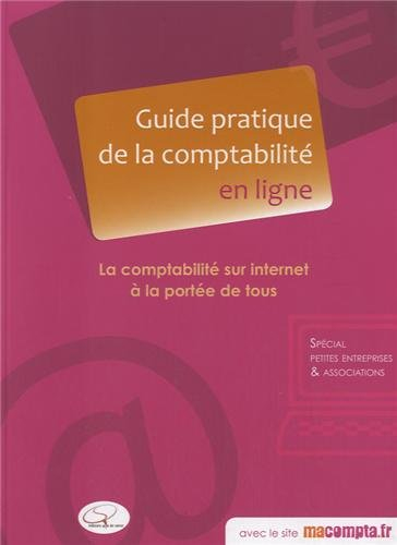 Guide pratique de la comptabilité en ligne : la comptabilité sur Internet à la portée de tous : spéc