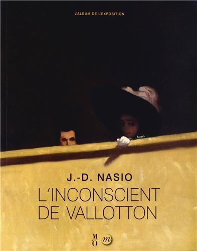 L'inconscient de Vallotton : l'album de l'exposition : Paris, Grand Palais, Galeries nationales, 2 o