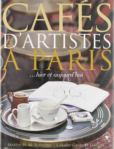 Cafés d'artistes à Paris... hier et aujourd'hui