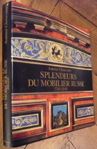 Splendeurs du mobilier russe : 1780-1840