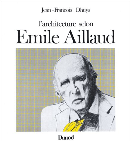 L'Architecture selon Emile Aillaud