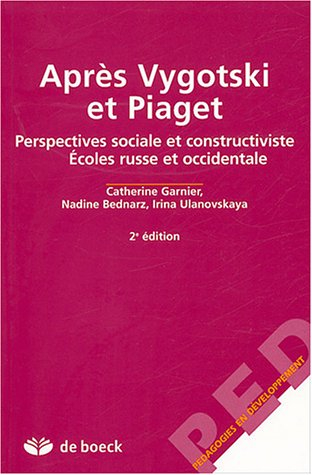 Après Vygotski et Piaget : perspectives sociale et constructiviste : écoles russe et occidentale
