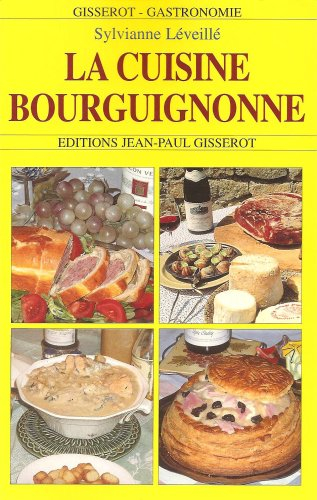La cuisine bourguignonne