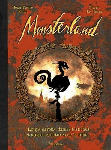Monsterland : loups-garous, dames blanches et autres créatures de la nuit