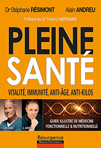 Pleine santé : guide illustré de médecine fonctionnelle & nutritionnelle : cancer, fibromyalgie, alz