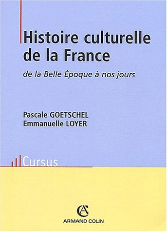 Histoire culturelle de la France de la Belle Epoque à nos jours