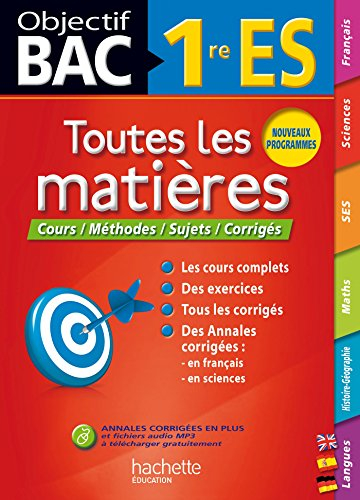 Toutes les matières 1re ES : cours, méthodes, sujets, corrigés