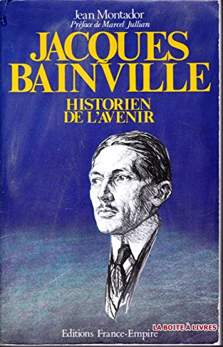 Jacques Bainville : historien de l'avenir