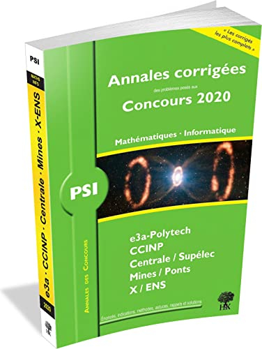 Mathématiques, informatique PSI : annales corrigées des problèmes posés aux concours 2020 : CCINP, C