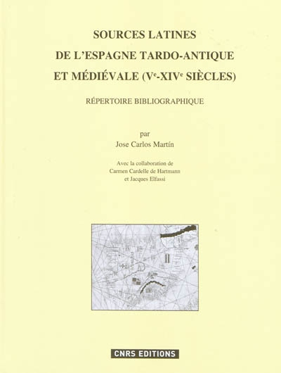 Sources latines de l'Espagne tardo-antique et médiévale (Ve-XIVe siècles) : répertoire bibliographiq