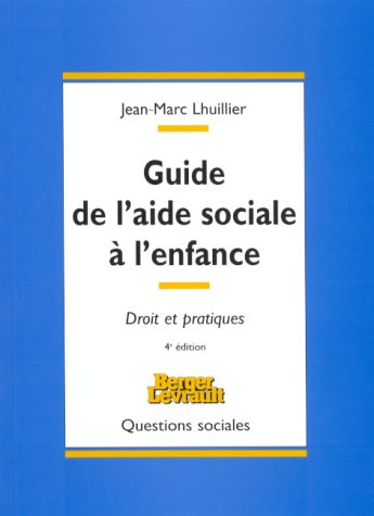 guide de l'aide sociale a l'enfance. : droit et pratiques, 4ème édition