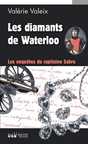 Les enquêtes du capitaine Sabre. Les diamants de Waterloo