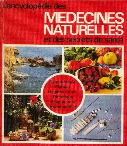 l'encyclopédie des médecines naturelles et des secrets de santé.