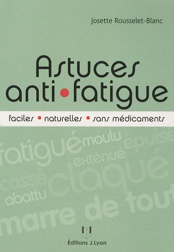 Astuces anti-fatigue : faciles, naturelles, sans-médicaments