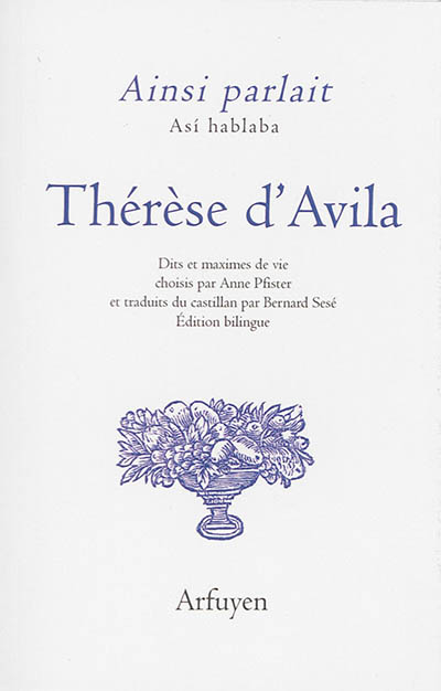 Ainsi parlait Thérèse d'Avila. Asi hablaba Thérèse d'Avila