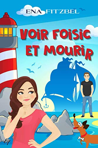 Voir Foisic et mourir: Un mystère cosy plein d’humour et de charme