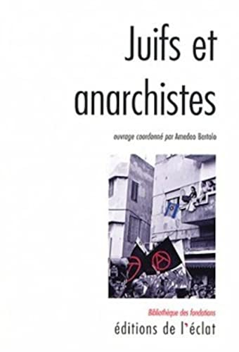 Juifs et anarchistes : histoire d'une rencontre