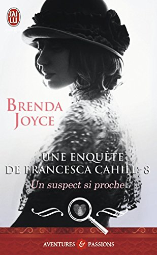 Une enquête de Francesca Cahill. Vol. 8. Un suspect si proche