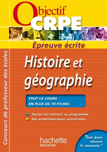 Histoire et géographie : épreuve écrite : tout le cours en plus de 70 fiches