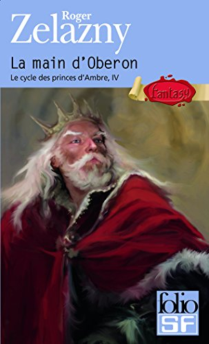 Le cycle des princes d'Ambre. Vol. 4. La main d'Oberon