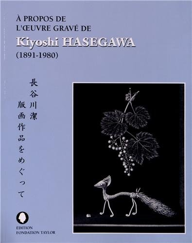 A propos de l'oeuvre gravé de Kiyoshi Hasegawa (1891-1980)