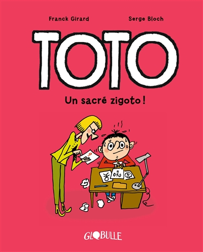 Toto. Vol. 4. Un sacré zigoto !