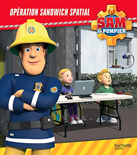 Sam le pompier. Opération sandwich spatial