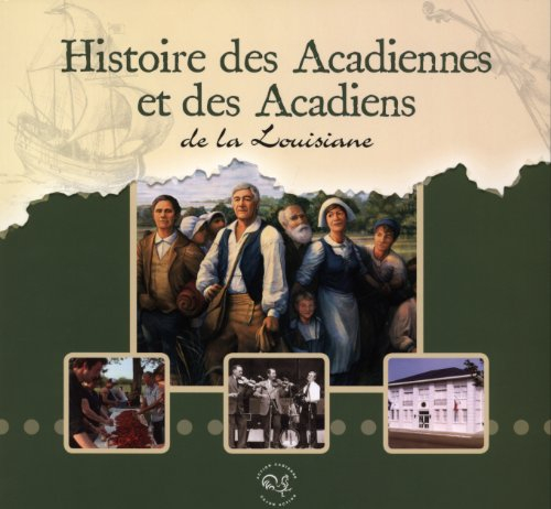 histoire des acadiennes et de acadiens: de la louisiane