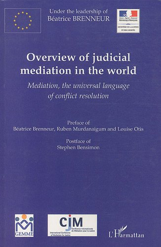 Overview of judicial mediation in the World : mediation, the universal language of conflict resoluti