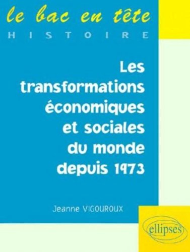 Les transformations économiques et sociales du monde depuis 1973