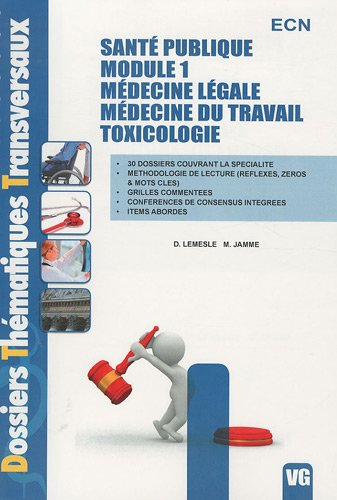 Santé publique module 1 : médecine légale, médecine du travail, toxicologie