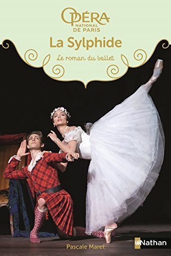 La sylphide : le roman du ballet