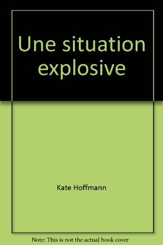 Une situation explosive