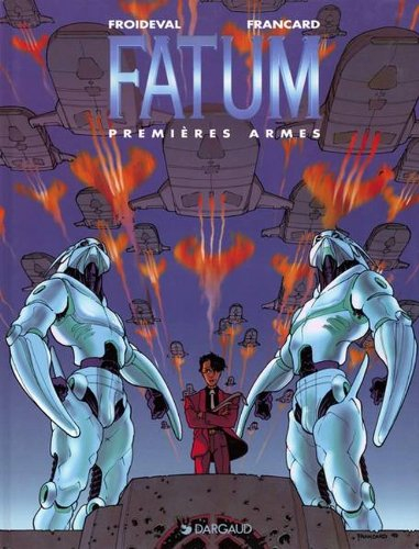 Fatum. Vol. 2. Premières armes
