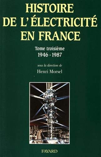 Histoire de l'électricité en France. Vol. 3. 1946-1996